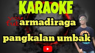 karaoke pangkalan umbak .cpt Arma diraga