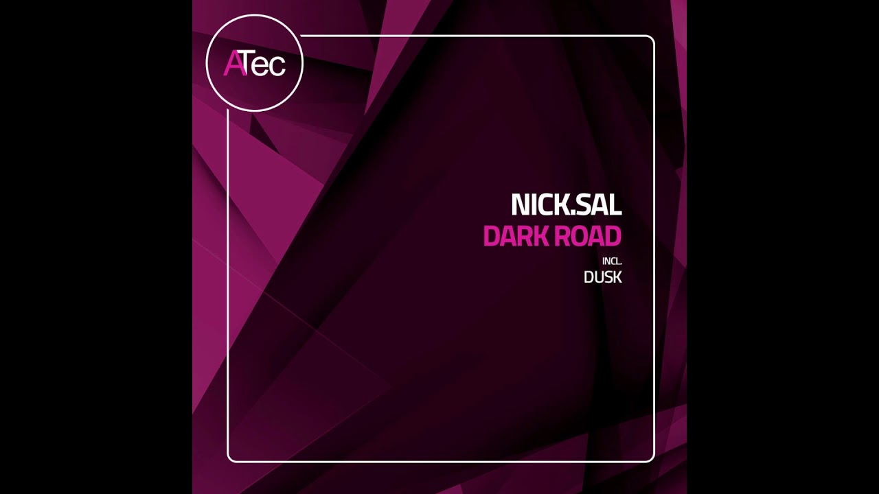 Ver Nick.Sal - Dusk (Original Mix) en YouTube Ver Nick.Sal - Dusk (Original Mix) en YouTube