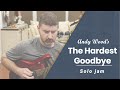 The hardest goodbye solo