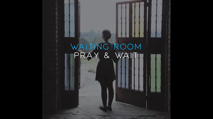 Jennifer Schroeder - Pray & Wait - Waiting Room - ...