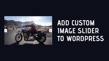 How To Add Custom Image Slider To Your WordPress Post