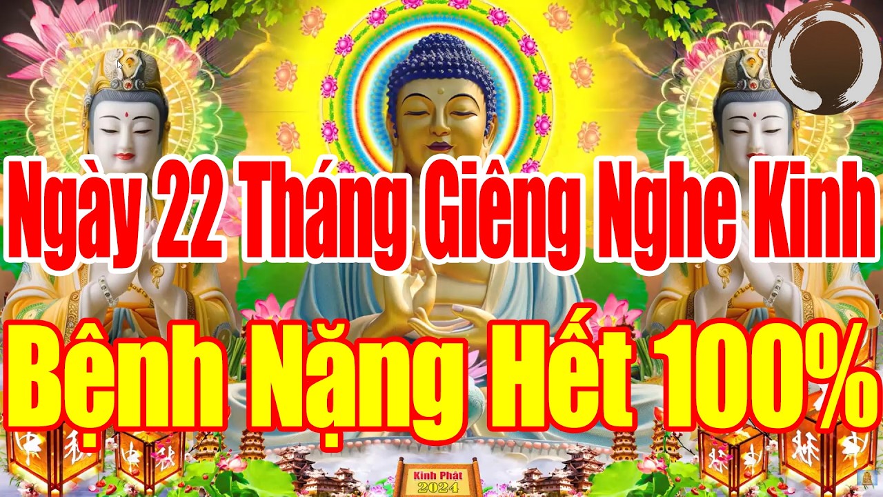 SÁNG 22ÂL Mở Kinh Này SámHối Phật Tổ Cứu Độ Hết Khổ Hết Bệnh CảNhà ÊmẤm Mạnh Khoẻ Tiền Về ÀoÀo