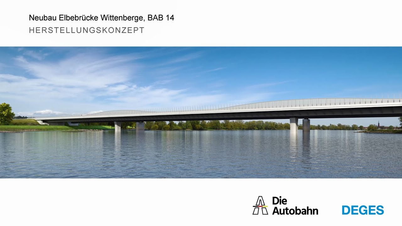 A 14: Herstellungskonzept der Elbebrücke bei Wittenberge