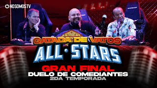 GATADA DE VATOS – GRAN FINAL ALL STARS
