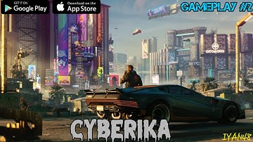 CYBERIKA : ACTION ADVENTURE CYBERPUNK RPG l IOS AND ANDROID GAME l GAMEPLAY #2 l IYAN_48 l