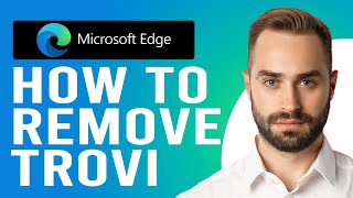 how to remove trovi from microsoft edge (a step-by-step guide)