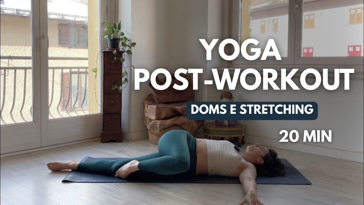 Yoga post workout | Stretching e Mobilità per alleviare e ridurre e DOMS
