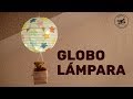 Globo aerostático lámpara - Manualidades fáciles para niños con Chikibox