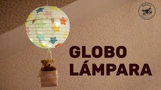 Globo aerostático lámpara - Manualidades fáciles para niños con Chikibox