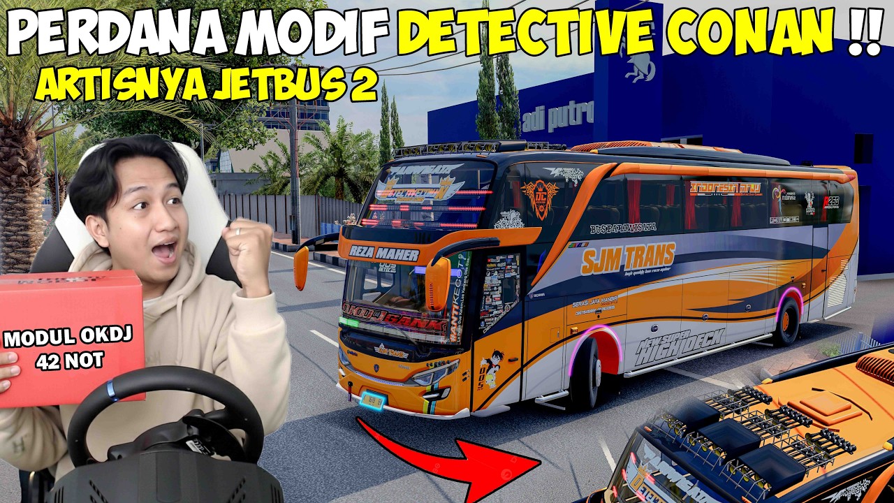 PERDANA MODIF DETECTIVE CONAN SJM TRANS DENGAN BODI JETBUS 2 !! NGERI AKU TAMBAHIN 54 CORONG