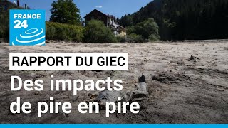 Rapport du GIEC : des impacts de pire en pire mais des solutions sous notre nez • FRANCE 24