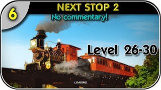 06 = NEXT STOP 2 == LEVEL 26-30 - No commentary