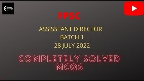FPSC Assistant director | AD Intelligence burea part 2| paper held on 28 july 2022| Solved mcqs