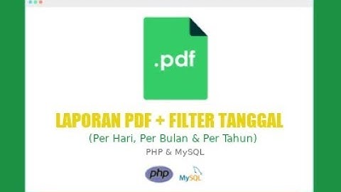 DEMO Tutorial Membuat Laporan PDF Plus Filter Tanggal dengan PHP dan MySQL
