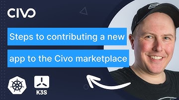 How to add a new app to the Civo Kubernetes marketplace - Kai Hoffman