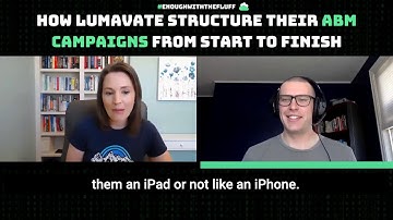 How Lumavate structure their ABM campaigns from start to finish
