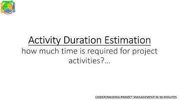 12   Activity Duration Estimation   Understanding Project Management in 90 Minutes