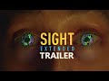 Sight extended official trailer 2023 ai scifi