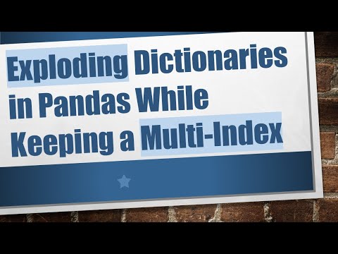 Exploding Dictionaries in