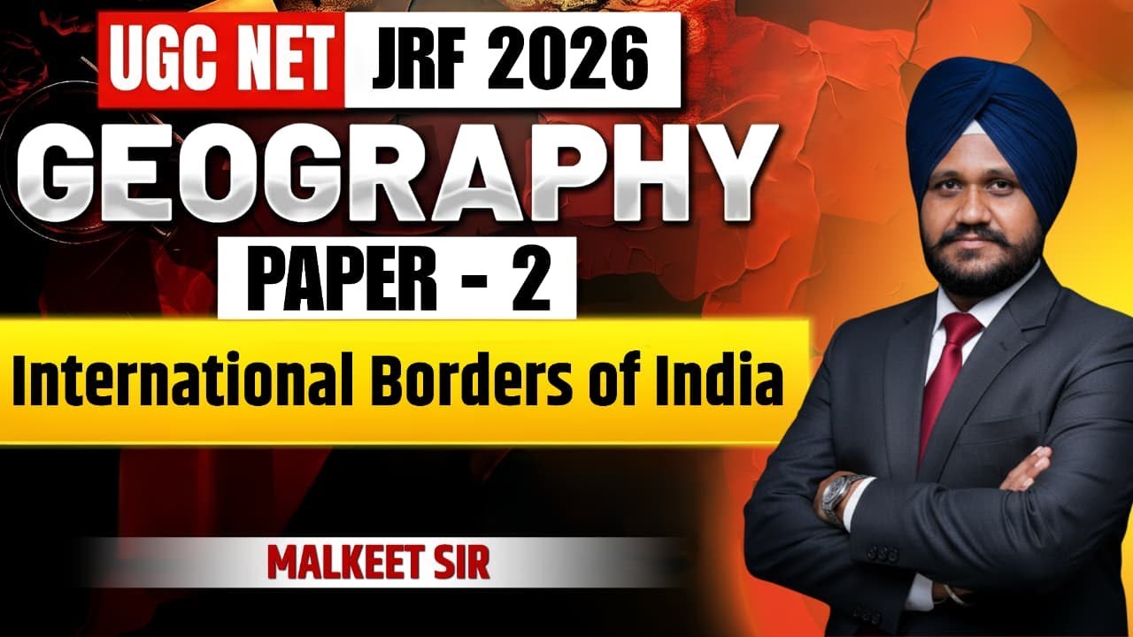 UGC NET JRF 2026 | Geography Paper 2 | International Borders Of India ...
