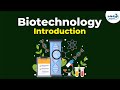 Introduction to biotechnology  dont memorise