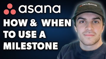 What Is A Milestone In Asana & How & When To Use Them (Full 2024 Guide)