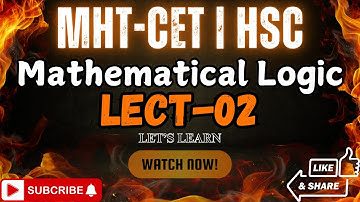 🔥Mathematical Logic L-02 – Concept + Questions |Class 12|MHT CET| Maharashtra Board| PYQs By Khushi🎯