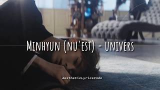 Minhyun (NU'EST) - Universe (Indo lirik)