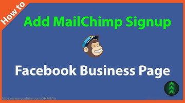 How to Add MailChimp Signup to Facebook Business Page