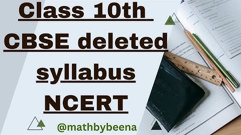 Class 10th DELETED SYLLABUS 2023-24।NCERT BOOK।CBSE @mathbybeena