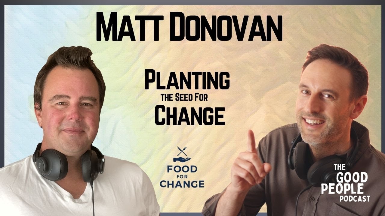 Matt Donovan - Planting the seed for change