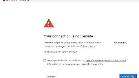 Sửa lỗi google chrome Truy cập không an toàn|Your connection is not private|SSL