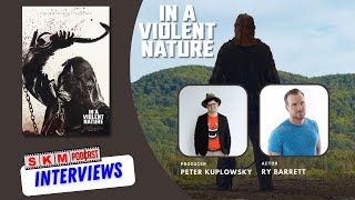 Peter Kuplowsky And Ry Barrett Discuss In A Violent Nature