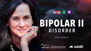 Bipolar II Disorder: Misdiagnosis, Stigma & Telling My Story | Sara Schley | #talkBD EP 36