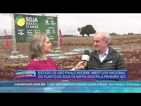 Soja Brasil 11 anos | Estado de SP recebe Abertura Nacional do Plantio da Soja 22/23 | Canal Rural