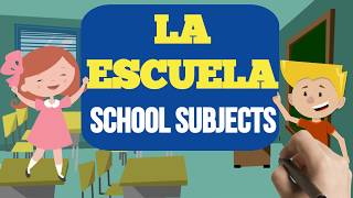 The school  School vocabulary in Spanish language (CLASSROOM SUBJECTS)