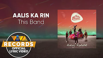 Aalis Ka Rin - This Band [Official Lyric Video]