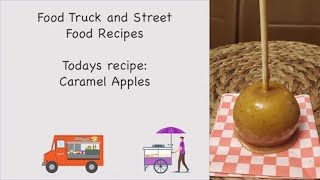 Caramel Apples Food Truck and Street Food Recipes