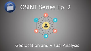 [27] Intro to OSINT Episode 2: Geolocation and visual analysis.