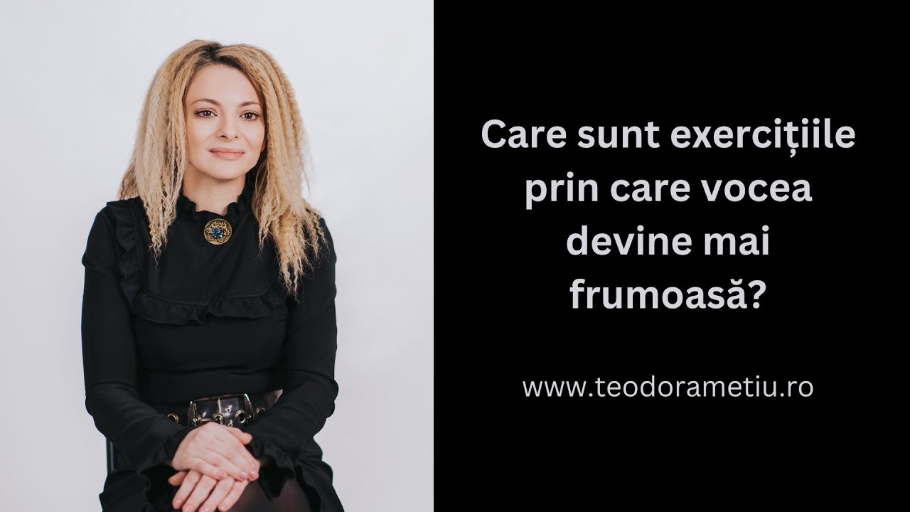 Care sunt exercițiile prin care vocea devine mai frumoasă❓