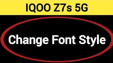 How to change font style, IQOO Z7S 5G font style change kaise karen