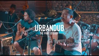 URBANDUB - THE FIGHT IS OVER | LIVE (MAK MEDIA) chords