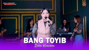 BANG TOYIB - ICHA KISWARA - OM SAVANA PUTRI
