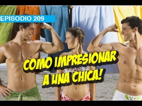 Como impresionar a una Mujer l whatdafaqshow.com