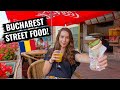 The Best Street Food in Bucharest, Romania