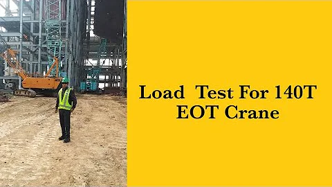 Load Test for 140T EOT crane