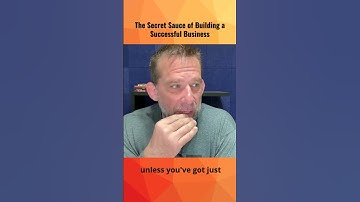The Secret Sauce of Building a Successful Business