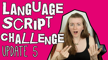 Language Script Challenge: Update 5 || Lindsay Does Languages Video