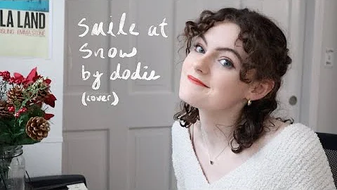 smile at snow by dodie (cover) || Michaela Horan