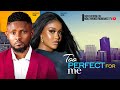 Too perfect for me  maurice sam uche montana sarian martin 2024 latest nigerian african movies